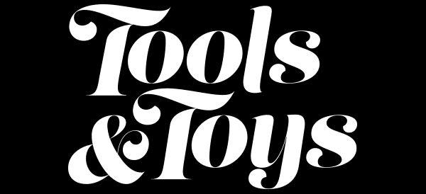 Tools & Toys